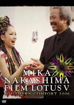 Mika Nakashima : Film Lotus V Southern Comfort 2006